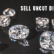 sell uncut diamond